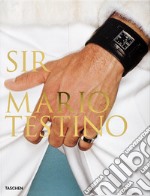 Mario Testino. SIR. Trade Edition. Ediz. multilingue