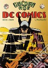 The golden age of DC Comics (1935-1956) libro