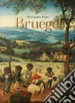 Bruegel. The complete works. Ediz. a colori libro