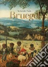 Bruegel. The complete works. Ediz. a colori libro