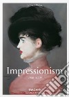 Impressionism. 1860-1920. Ediz. illustrata libro