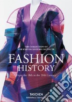 Fashion history from the 18th to the 20th century. Ediz. illustrata