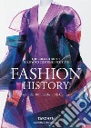 Fashion history from the 18th to the 20th century. Ediz. illustrata libro di Kyoto Costume Institute