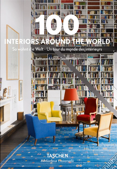 100 interiors around the world. Ediz. inglese, francese e tedesca