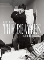 The Beatles on the road 1964-1966. Ediz. inglese, tedesca e francese libro