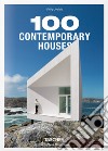 100 contemporary houses. Ediz. inglese, francese e tedesca libro