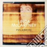 Linda McCartney. The Polaroid Diaries. Ediz. inglese, francese e tedesca