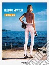 Helmut Newton. Polaroids. Ediz. inglese, francese e tedesca libro di Newton Helmut