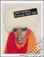 Andy Warhol. Polaroids 1958-1987. Ediz. multilingue libro