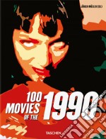 100 movies of the 1990s. Ediz. illustrata libro