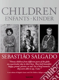 Sebastião Salgado. Children. Ediz. inglese, francese e tedesca libro