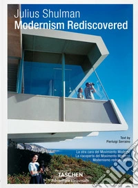 Julius Shulman. Modernism rediscovered. Ediz. italiana, spagnola e portoghese libro