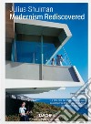 Julius Shulman. Modernism rediscovered. Ediz. italiana, spagnola e portoghese libro di Serraino Pierluigi