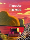 Nomadic Homes. Architecture on the move. Ediz. italiana, spagnola e portoghese libro