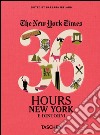 NYT. 36 hours. New York e dintorni libro di Ireland Barbara