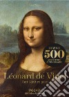 Leonard De Vinci. Tout l'oeuvre peint. Ediz. a colori libro