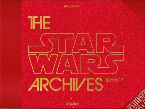 The Star Wars archives. 1999-2005. Ediz. inglese, francese, tedesca