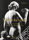 Michelangelo. Tutte le opere di pittura, scultura e architettura libro