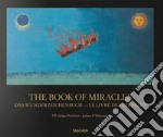 The book of miracles. Ediz. inglese, francese e tedesca