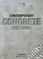 Contemporary concrete buildings. Ediz. inglese, francese e tedesca libro