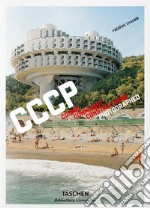 CCCP. Cosmic Communist Constructions Photographed. Ediz. inglese, francese e tedesca libro