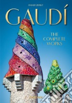 Gaudì. The complete works. 40th Anniversary Edition