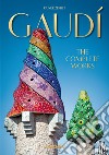 Gaudì. The complete works. 40th Anniversary Edition libro
