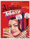 20th century. Alcohol & tobacco. Ediz. inglese, francese e tedesca libro