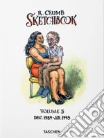 Robert Crumb. Sketchbook. Vol. 5: Dec. 1989-Jan. 1998 libro