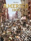 America 1900. Ediz. inglese, francese e tedesca libro