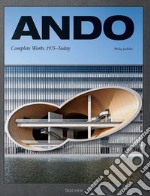 Ando. Complete works 1975-today. Ediz. inglese, francese e tedesca libro