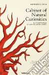 Albertus Seba. Cabinet of natural curiosities. Ediz. inglese, francese e tedesca libro