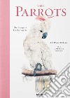 Edward Lear. The parrots. Ediz. inglese, francese e tedesca libro