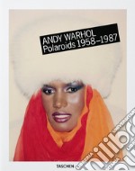 Andy Warhol. Polaroids 1958-1987. Ediz. inglese, francese e tedesca libro