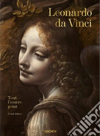 Leonard De Vinci. Tout l'oeuvre peint. Ediz. a colori libro