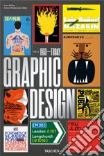 The history of graphic design. Ediz. inglese, francese e tedesca. Vol. 2: 1960- today libro