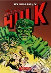 The little book of Hulk. Ediz. italiana, spagnola e portoghese libro