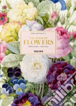 Pierre-Joseph Redouté. The book of flowers. Ediz. italiana, spagnola e portoghese libro