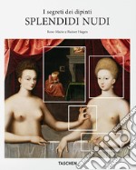 Splendidi nudi. I segreti dei dipinti libro