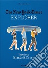 The New York Times explorer. Beaches, islands & coasts libro di Ireland B. (cur.)