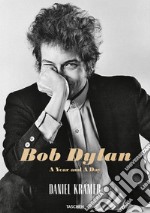 Bob Dylan. A year and a day. Ediz. multilingue libro