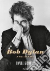 Bob Dylan. A year and a day. Ediz. multilingue libro