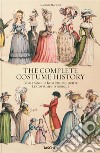 Auguste Racinet. The complete costume history. Ediz. inglese, francese e tedesca libro