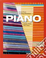 Piano. Complete works 1966-Today. Ediz. inglese, francese e tedesca libro