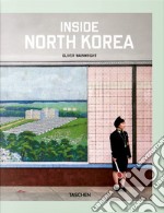 Inside North Korea. Ediz. inglese, francese e tedesca libro