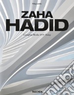 Zaha Hadid. Complete works 1979-today. Ediz. inglese, francese e tedesca libro