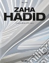 Zaha Hadid. Complete works 1979-today. Ediz. inglese, francese e tedesca libro