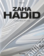 Zaha Hadid. Complete works 1979-today. Ediz. italiana, spagnola e portoghese libro