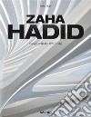 Zaha Hadid. Complete works 1979-today. Ediz. italiana, spagnola e portoghese libro