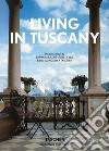 Living in Tuscany. Ediz. italiana, spagnola e portoghese libro